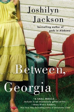 Book cover of Between, Georgia by Joshilyn Jackson Book cover of Between, Georgia by Joshilyn Jackson